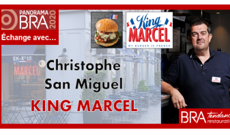 Christophe San Miguel - King Marcel - B.R.A. Tendances Restauration