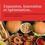 « Expansion, innovation et optimisation », thème de la nouvelle revue de chaînes de Food Service Vision